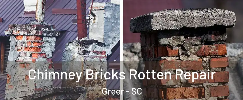  Chimney Bricks Rotten Repair Greer - SC