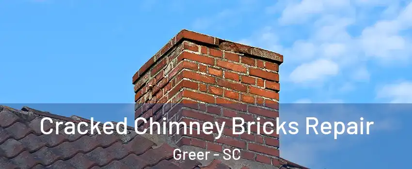  Cracked Chimney Bricks Repair Greer - SC
