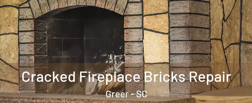  Cracked Fireplace Bricks Repair Greer - SC