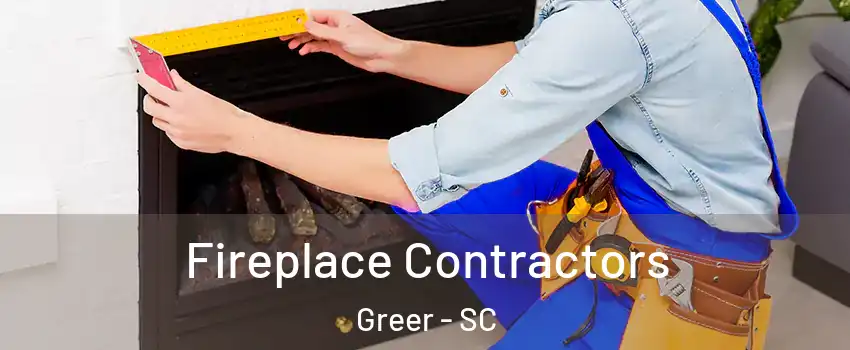  Fireplace Contractors Greer - SC