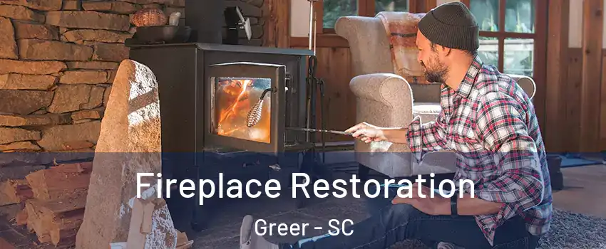  Fireplace Restoration Greer - SC