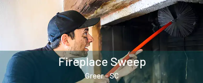  Fireplace Sweep Greer - SC