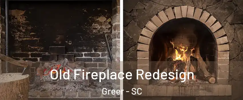  Old Fireplace Redesign Greer - SC