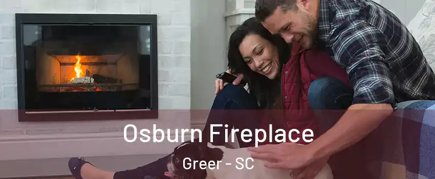  Osburn Fireplace Greer - SC