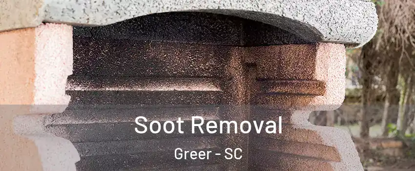  Soot Removal Greer - SC