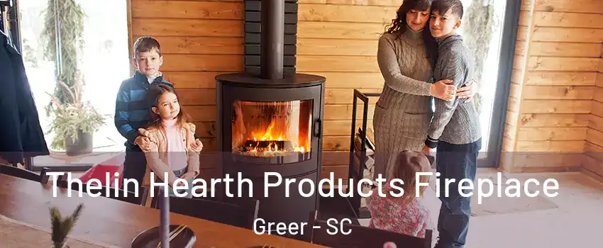  Thelin Hearth Products Fireplace Greer - SC